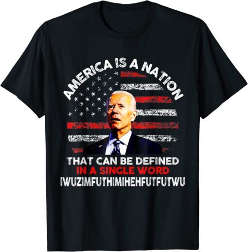 Biden Confused 4th July, America Is A Nation T-Shirt