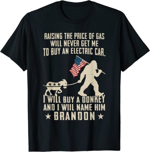 Bïden Raising The Price Of Gas Will Never Get Me Tee Shirt