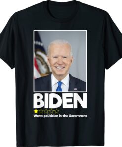 Biden Worst Politician In The Government 1 Star Anti Biden Tee Shirt