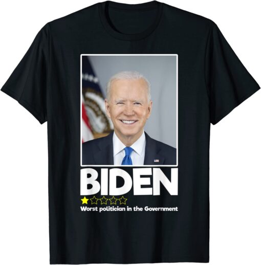 Biden Worst Politician In The Government 1 Star Anti Biden Tee Shirt