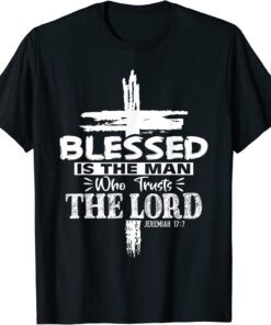 Blessed Is The Man Who Trusts The Lord Jesus Christian Bible T-Shirt