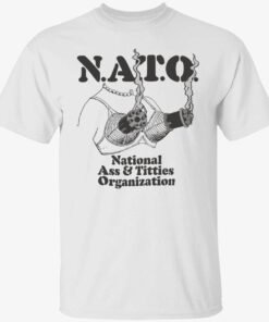 Boob nato national a** and titties organization Tee shirt