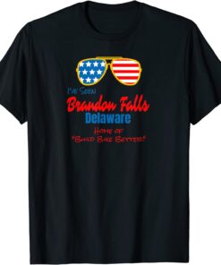 Brandon Falls Delaware, Home of Build Bike Better Tee Shirt