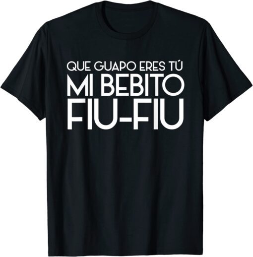 Cancion Mi Bebito Fiu Fiu Novia tierna Tee Shirt