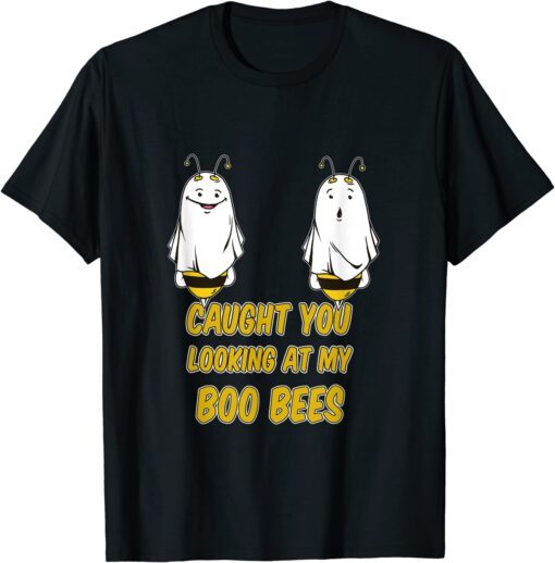 Caught You Looking At My Boo Bees Halloween Tee Shirt