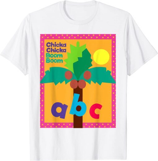 Chicka Chicka Boom Boom Children Learn ABC Tee Shirt