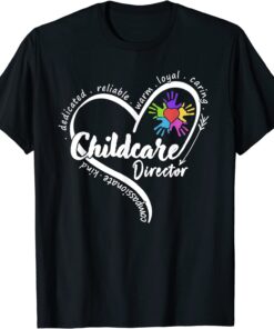 Childcare Director Daycare Provider School Teacher Tee Shirt