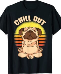 Chiller Yoga Pug Chill Out T-Shirt