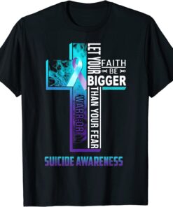 Christian Faith Quote For Mental Health Suicide Prevention T-Shirt