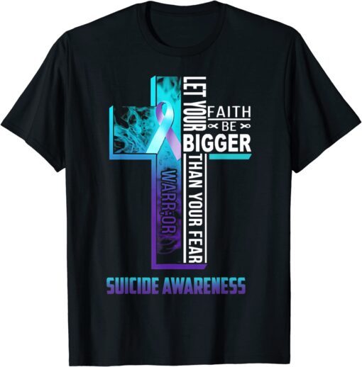 Christian Faith Quote For Mental Health Suicide Prevention T-Shirt