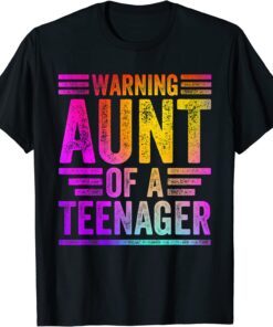 Colorful Warning Aunt of a Teenager T-Shirt