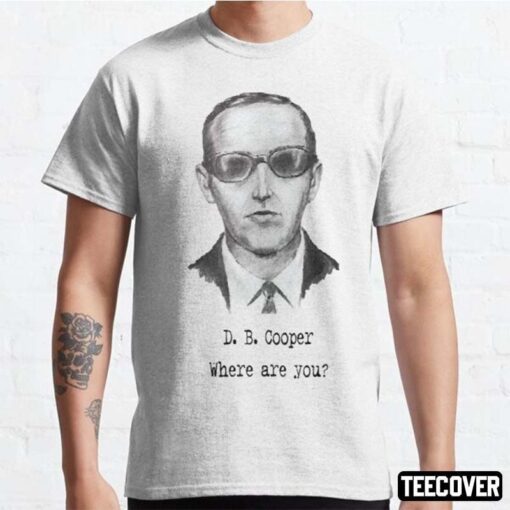 DB Cooper Where Are You Tee Shirt