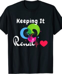 Dialysis Technician Keeping It Renal Heartbeat Dialysis RN T-Shirt