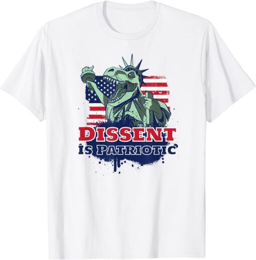 Dissent Is Patriotic Tee Shirt
