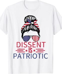Dissent is Patriotic Messy Bun 4th Of July USA Flag feminist Tee Shirt
