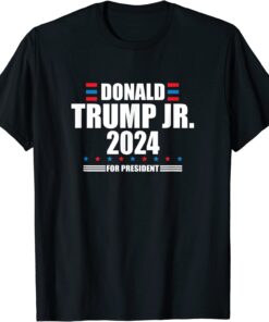 Donald Trump Jr. 2024 President Trump Jr Republican Patriot Tee Shirt