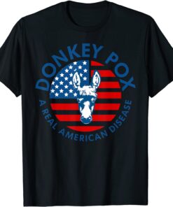 Donkey Pox A Real American Disease US Flag Tee Shirt