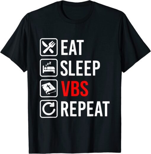 Eat Sleep VBS Repeat Vacation Bible School Tee Shirt