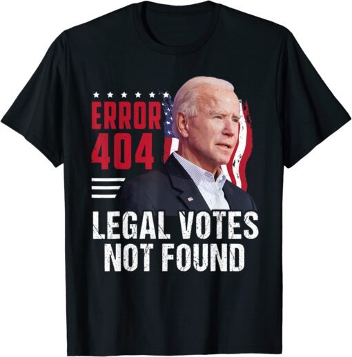 Error 404 Legel Votes Not Found Tee Shirt