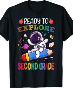 Explore Second Grade Back To School Astronaut Space Explorer Tee Shirt