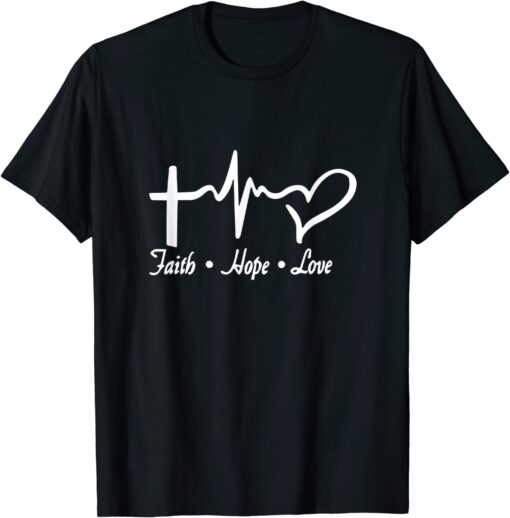 Faith Hope Love Christian God Jesus Faith Prayers Church Tee Shirt