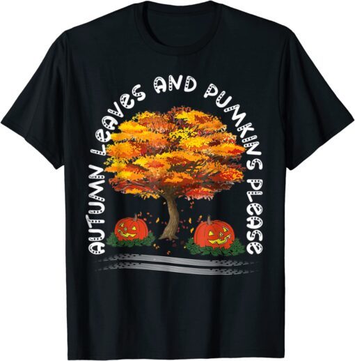 Fall Season Falling Autumn Leaves and Pumpkins Please Tee Shirt