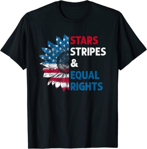 Feminist Stars Stripes Equal Rights American Flag Sunflower Tee Shirt