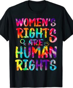 Feminist Tie Dye Women's Rights Are Human Women's Rights Tee Shirt