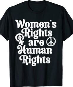 Feminist Women's Equality Rights Are Human Rights Tee Shirt