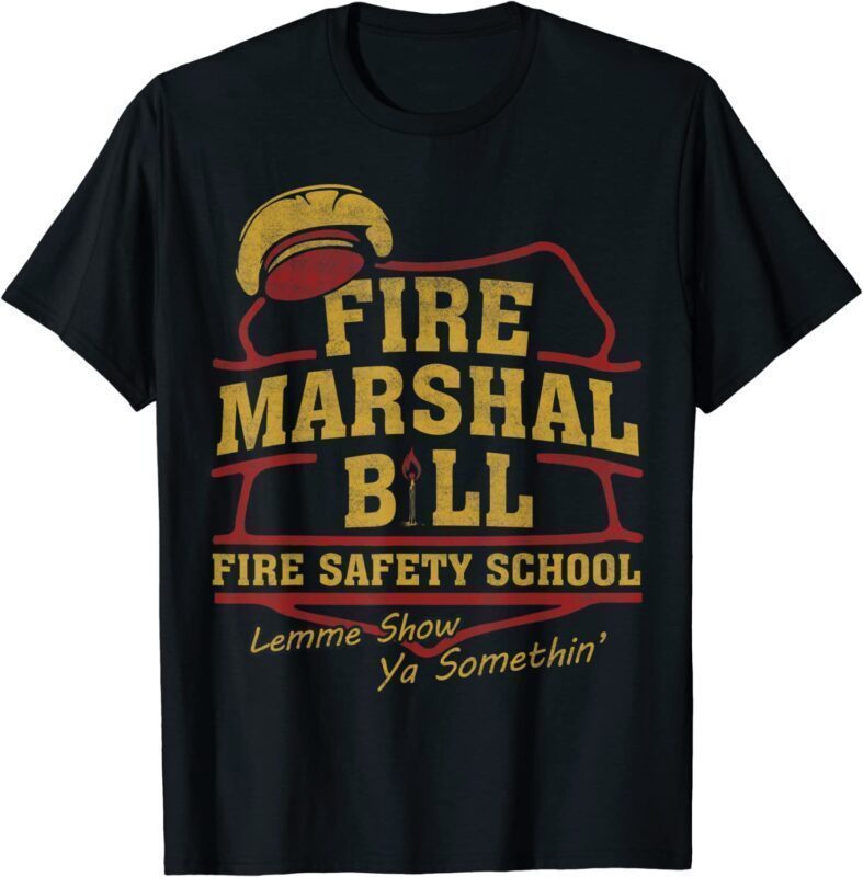 fire marshall bill shirt