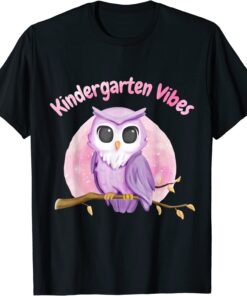 First Day of School Cute Owl Kindergarten Vibes Tee Shirt