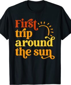 First Trip Around the Sun Birthday Sunshine First Birthday Tee Shirt