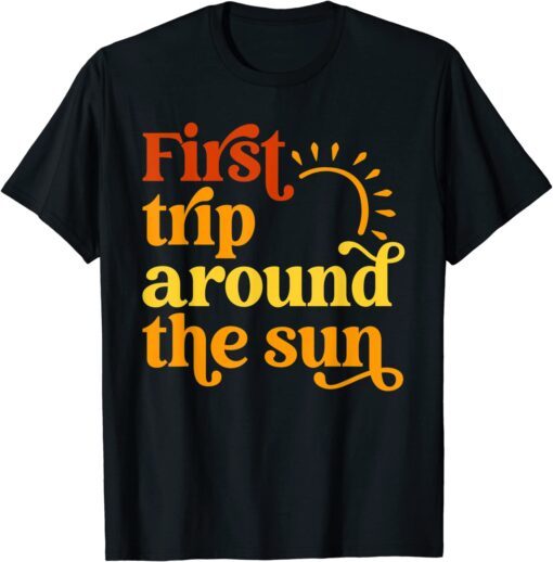 First Trip Around the Sun Birthday Sunshine First Birthday Tee Shirt