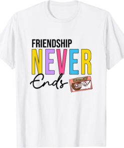 Friendship Never Ends Cassette 90’s Bachelorette Matching T-Shirt