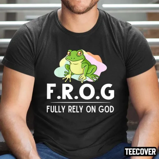 Frog Fully Rely On God Toad Catcher Tee Shirt