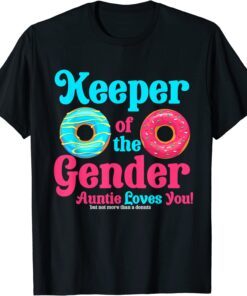 Gender Keeper Auntie Donuts Lover Gender Reveal Idea Tee Shirt