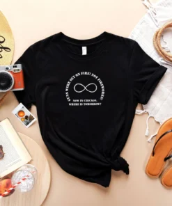 Guns Were Set On Fire Not Fireworks , Now In Chicago Where Is Tomorrow Tee Shirt
