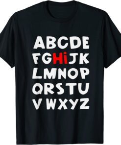 HI Alphabet Back To School Pre K Kindergarten Teacher ABC T-Shirt