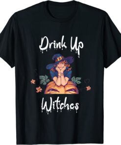 Halloween Drink Up Witches Costumes Wine Lovers Halloween Tee Shirt