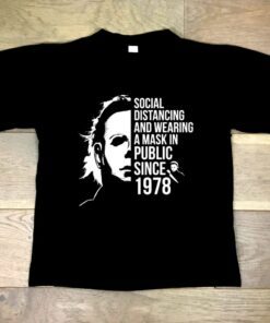 Halloween Movie Michael Myers Social Distancing Tee Shirt