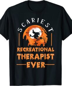 Halloween Scariest Recreational Therapist Tee Shirt