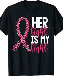 Her Fight Is My Fight Warrior Pink Ribbon Breast Cancer Tee Shirt