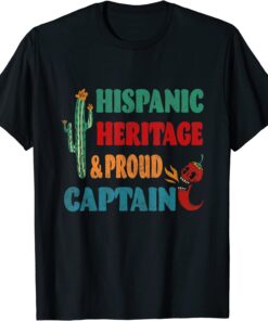Hispanic Heritage & Proud Captain Tee Shirt