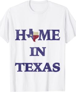 Home in Texas patriotic vintage Tee Shirt