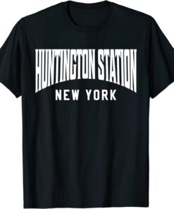 Huntington Station New York Tee Shirt