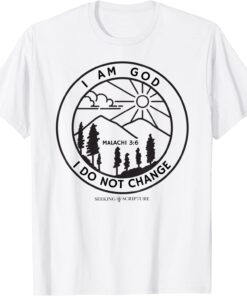 I Am God I Do Not Change Tee Shirt