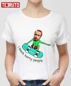 I Block Horny People Ryan Gosling Tee Shirt