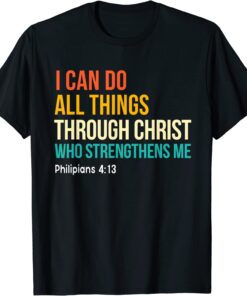 I Can Do All Through Christ Strengthens Me Vintage Christian Tee Shirt