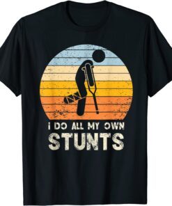 I Do My Own Stunts Tee Shirt