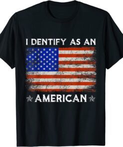 I Identify as an American, No Identity Politics Usa Flag Tee Shirt